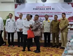 Kunjungi Aceh Pimpinan MPR Salurkan 30 Ribu Paket Sembako dan Ibadah